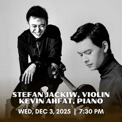 Stefan Jackiw, violin, and Kevin Ahfat, piano