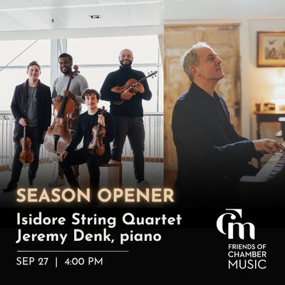 Isidore String Quartet and Jeremy Denk, piano